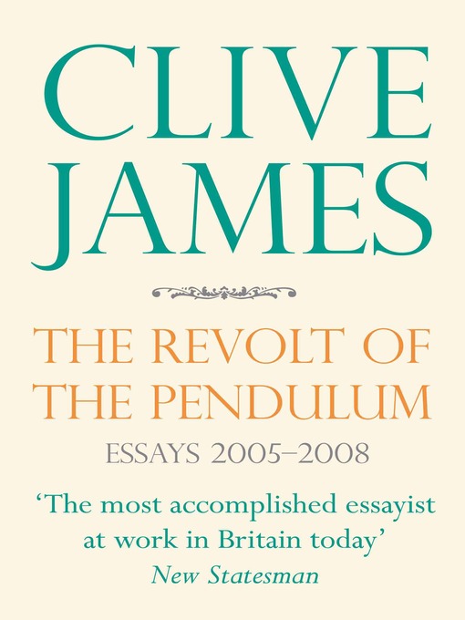 Title details for The Revolt of the Pendulum by Clive James - Wait list